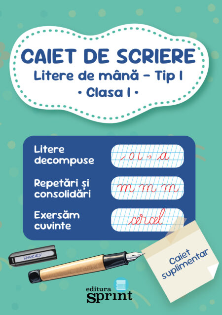 Caiet de scriere LITERE DE MÂNĂ-Tip I-Clasa I